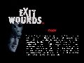 EXIT WOUNDS